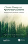 Climate Change and Agroforestry Systems (Adaptation and Mitigation Strategies) - 9781774635148 by Abhishek Raj, Manoj Kumar Jhariya, Dhiraj Kumar Yadav, Arnab Banerjee, 9781774635148