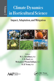 Climate Dynamics in Horticultural Science, Volume Two (Impact, Adaptation, and Mitigation) - 9781774630983 by M. L. Choudhary, V. B. Patel, Mohammed Wasim Siddiqui, R. B. Verma, 9781774630983