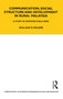 Communication, Social Structure and Development in Rural Malaysia (A Study of Kampung Kuala Bera) - 9780367716479 by William Wilder, 9780367716479