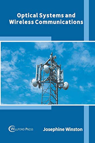 Optical Systems and Wireless Communications by Josephine Winston, 9781682856741