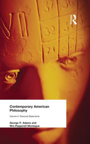 Contemporary American Philosophy (Personal Statements Volume II) by George P and Montague Adams, 9781138870666