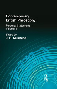 Contemporary British Philosophy (Personal Statements Second Series) - 9781138884182 by J H Muirhead, 9781138884182