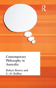 Contemporary Philosophy in Australia by Robert and Rollins Brown, 9781138870673