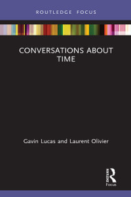 Conversations about Time - 9781032024868 by Gavin Lucas, Laurent Olivier, 9781032024868