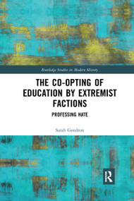 The Co-opting of Education by Extremist Factions (Professing Hate) - 9781032175171 by Sarah Gendron, 9781032175171