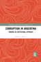 Corruption in Argentina (Towards an Institutional Approach) - 9781032177519 by Natalia A. Volosin, 9781032177519