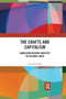 The Crafts and Capitalism (Handloom Weaving Industry in Colonial India) - 9781032175164 by Tirthankar Roy, 9781032175164