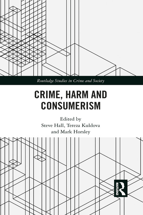 Crime, Harm and Consumerism - 9781032081755 by Steve Hall, Tereza Kuldova, Mark Horsley, 9781032081755