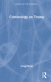 Criminology on Trump - 9781032117928 by Gregg Barak, 9781032117928