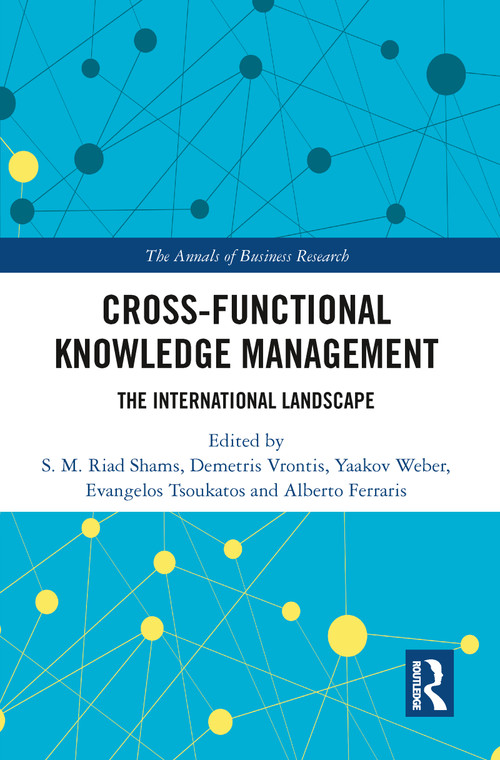 Cross-Functional Knowledge Management (The International Landscape) - 9780367786809 by S.M. Riad Shams, Demetris Vrontis, Yaakov Weber, Evangelos Tsoukatos, Alberto Ferraris, 9780367786809