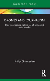 Drones and Journalism - 9781032179230 by Phil Chamberlain, 9781032179230