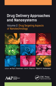 Drug Delivery Approaches and Nanosystems, Volume 2 (Drug Targeting Aspects of Nanotechnology) - 9781774631133 by Raj K. Keservani, Anil K. Sharma, Rajesh K. Kesharwani, 9781774631133