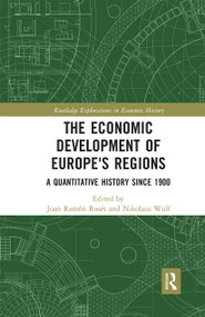 The Economic Development of Europe's Regions (A Quantitative History since 1900) - 9780367664480 by Joan Ramón Rosés, Nikolaus Wolf, 9780367664480