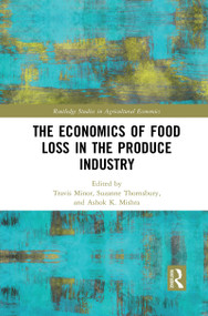 The Economics of Food Loss in the Produce Industry - 9781032085166 by Travis Minor, Suzanne Thornsbury, Ashok K. Mishra, 9781032085166