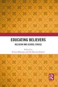 Educating Believers (Religion and School Choice) - 9781032084183 by Robert Maranto, M. Danish Shakeel, 9781032084183