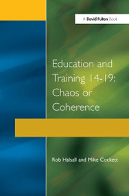 Education and Training 14-19 (Chaos or Coherence?) by Rob Halsall, Michael Cockett, 9781853464195