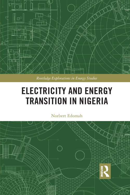 Electricity and Energy Transition in Nigeria - 9781032175157 by Norbert Edomah, 9781032175157