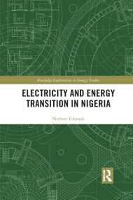 Electricity and Energy Transition in Nigeria - 9781032175157 by Norbert Edomah, 9781032175157