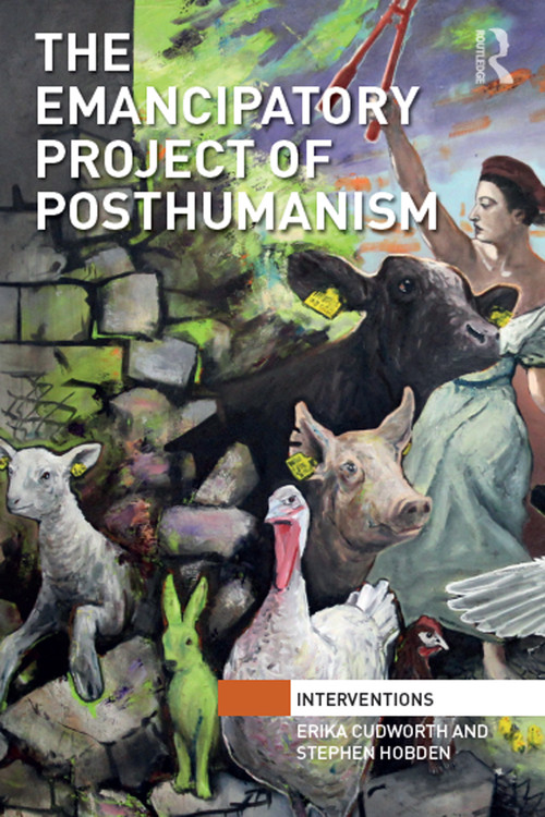 The Emancipatory Project of Posthumanism - 9781032096438 by Erika Cudworth, Stephen Hobden, 9781032096438