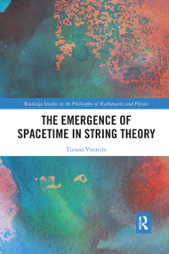 The Emergence of Spacetime in String Theory - 9781032177922 by Tiziana Vistarini, 9781032177922