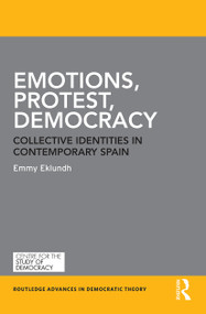 Emotions, Protest, Democracy (Collective Identities in Contemporary Spain) - 9781032241548 by Emmy Eklundh, 9781032241548