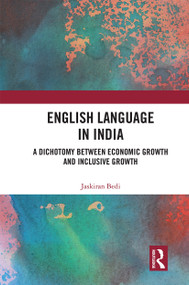 English Language in India (A Dichotomy between Economic Growth and Inclusive Growth) - 9780367655037 by Jaskiran Bedi, 9780367655037
