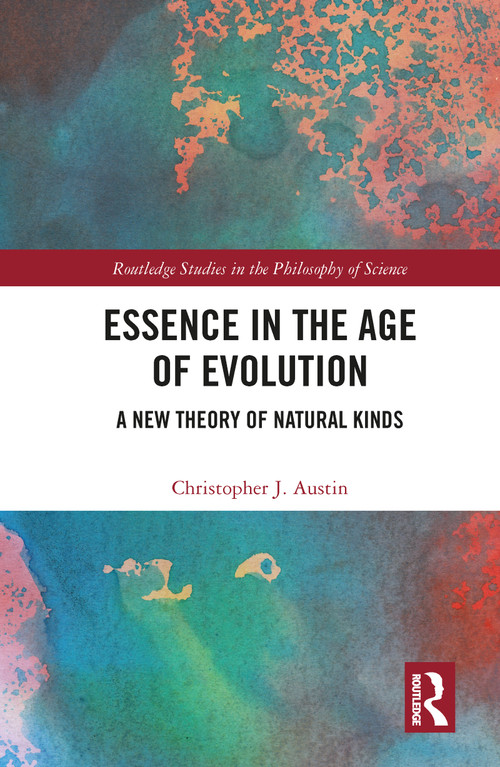 Essence in the Age of Evolution (A New Theory of Natural Kinds) - 9781032094755 by Christopher J. Austin, 9781032094755