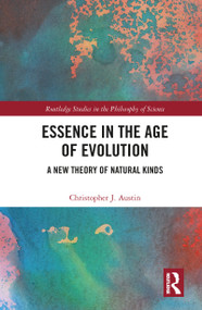 Essence in the Age of Evolution (A New Theory of Natural Kinds) - 9781032094755 by Christopher J. Austin, 9781032094755