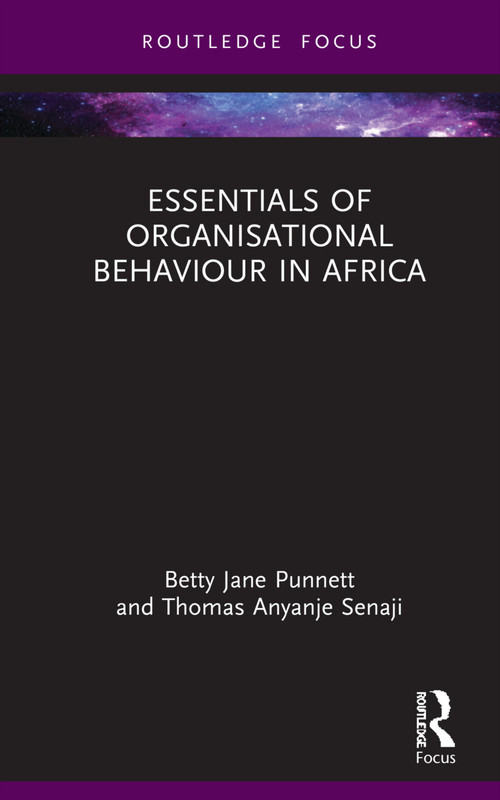 Essentials of Organisational Behaviour in Africa by Betty Jane Punnett, Thomas Anyanje Senaji, 9780367478445