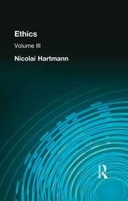 Ethics (Volume III) by Nicolai Hartmann, 9781138870857