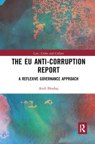 The EU Anti-Corruption Report (A Reflexive Governance Approach) - 9781032087627 by Andi Hoxhaj, 9781032087627
