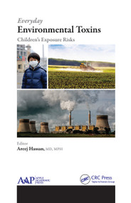 Everyday Environmental Toxins (Children's Exposure Risks) - 9781774633755 by Areej Hassan, 9781774633755