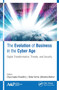 The Evolution of Business in the Cyber Age (Digital Transformation, Threats, and Security) - 9781774635063 by Divya Gupta Chowdhry, Rahul Verma, Manisha Mathur, 9781774635063