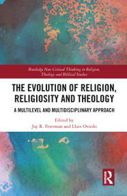 The Evolution of Religion, Religiosity and Theology (A Multi-Level and Multi-Disciplinary Approach) - 9780367777142 by Jay R. Feierman, Lluis Oviedo, 9780367777142