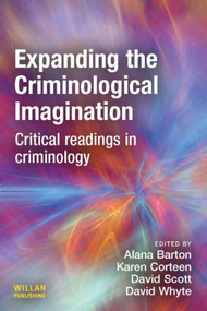 Expanding the Criminological Imagination - 9781843921561 by Alana Barton, Karen Corteen, David Scott, Dave Whyte, 9781843921561