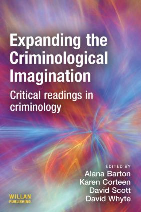 Expanding the Criminological Imagination - 9781843921561 by Alana Barton, Karen Corteen, David Scott, Dave Whyte, 9781843921561