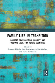 Family Life in Transition (Borders, Transnational Mobility, and Welfare Society in Nordic Countries) - 9781032175331 by Johanna Hiitola, Kati Turtiainen, Sabine Gruber, Marja Tiilikainen, 9781032175331