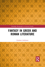 Fantasy in Greek and Roman Literature - 9781032091877 by Graham Anderson, 9781032091877