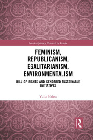 Feminism, Republicanism, Egalitarianism, Environmentalism (Bill of Rights and Gendered Sustainable Initiatives) - 9781032089683 by Yulia Maleta, 9781032089683