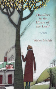Dwellers in the House of the Lord by Wesley McNair, 9781567926637