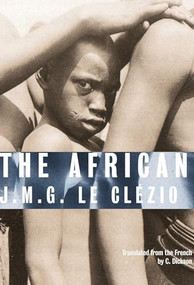 The African by J. M. G. Le Clézio, C Dickson, 9781567924602