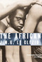 The African by J. M. G. Le Clézio, C Dickson, 9781567924602