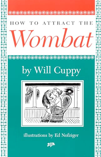 How to Attract the Wombat by Will Cuppy, Ed Nofziger, 9781567921564