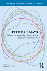 Fred Dallmayr (Critical Phenomenology, Cross-cultural Theory, Cosmopolitanism) - 9781032096858 by Farah Godrej, 9781032096858