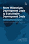 From Millennium Development Goals to Sustainable Development Goals (Rethinking African Development) - 9781032096568 by Kobena T. Hanson, Korbla P. Puplampu, Timothy M. Shaw, 9781032096568