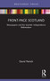 Front-Page Scotland (Newspapers and the Scottish Independence Referendum) by David Patrick, 9780367686000