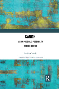 Gandhi (An Impossible Possibility) - 9781032176499 by Sudhir Chandra, 9781032176499