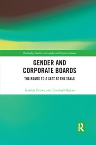 Gender and Corporate Boards (The Route to A Seat at The Table) - 9781032175508 by Scarlett Brown, Elisabeth Kelan, 9781032175508
