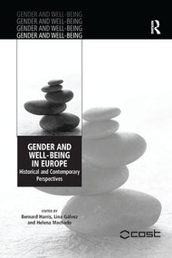 Gender and Well-Being in Europe (Historical and Contemporary Perspectives) - 9781138259928 by Lina Gálvez, Bernard Harris, 9781138259928