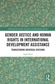 Gender Justice and Human Rights in International Development Assistance (Transcending Universal Divisions) - 9780367665364 by Sarah Forti, 9780367665364